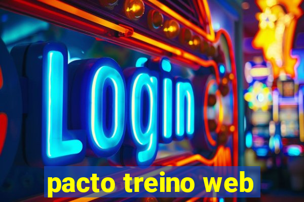 pacto treino web
